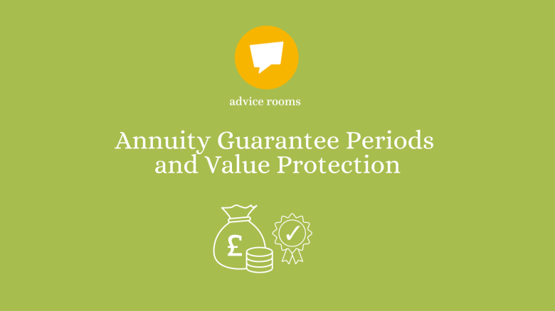 Annuity Guarantee Periods and Value Protection